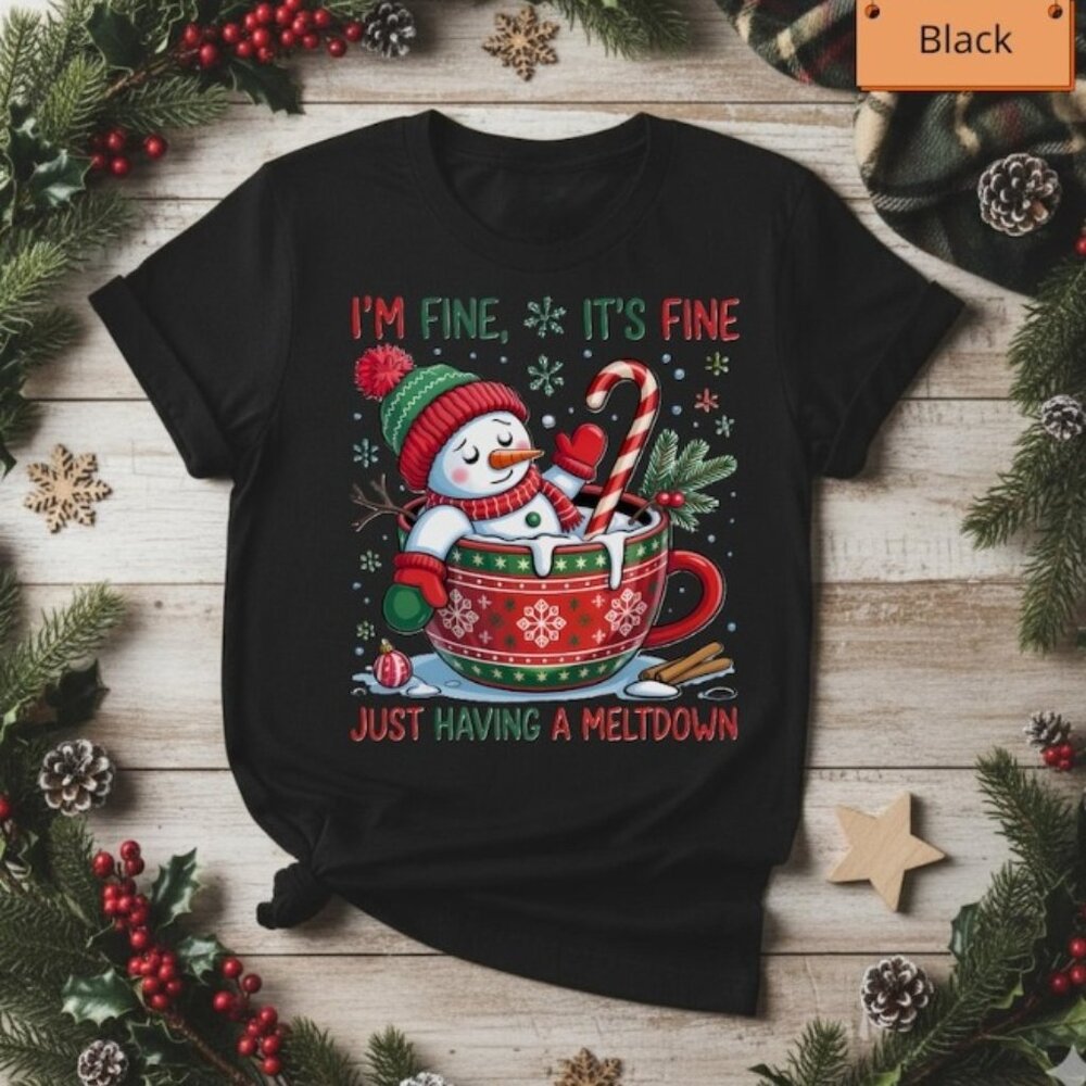Melting Snowman in Mug T-Shirt, I'm Fine It's Fine Just Having a Meltdown Tee